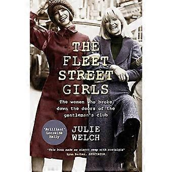 Fleet Street Girls: Naiset, jotka rikkoivat gentlemen's-klubin ovet