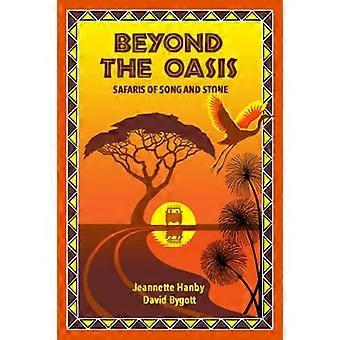 Au-delà de l’oasis : safaris de la chanson et de la pierre