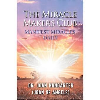 Miracle Makers Club: Manifesteer dagelijks wonderen