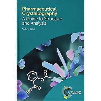 Pharmazeutische Kristallographie: Ein Leitfaden für Struktur und Analyse