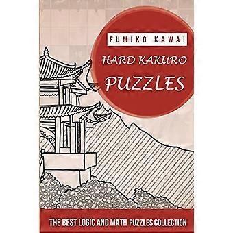 Hard Kakuro Puzzles : la meilleure collection de puzzles de logique et de mathématiques (Kakuro Large Print Puzzles)