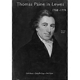 Paine Thomas Paine in Lewes 1768 - 1774: Een opmaat naar de Amerikaanse onafhankelijkheid: tweede editie