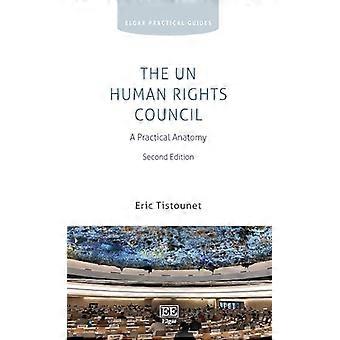 The UN Human Rights Council A Practical Anatomy Second Edition