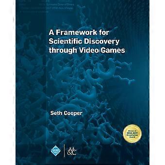 A Framework For Scientific Discovery Through Video Games - Seth Cooper - Paperback - en Book