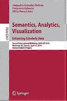 Semantics Analytics Visualization. Enhancing Scholarly Data Second Interna - Springer Nature B.V - Paperback - en Book