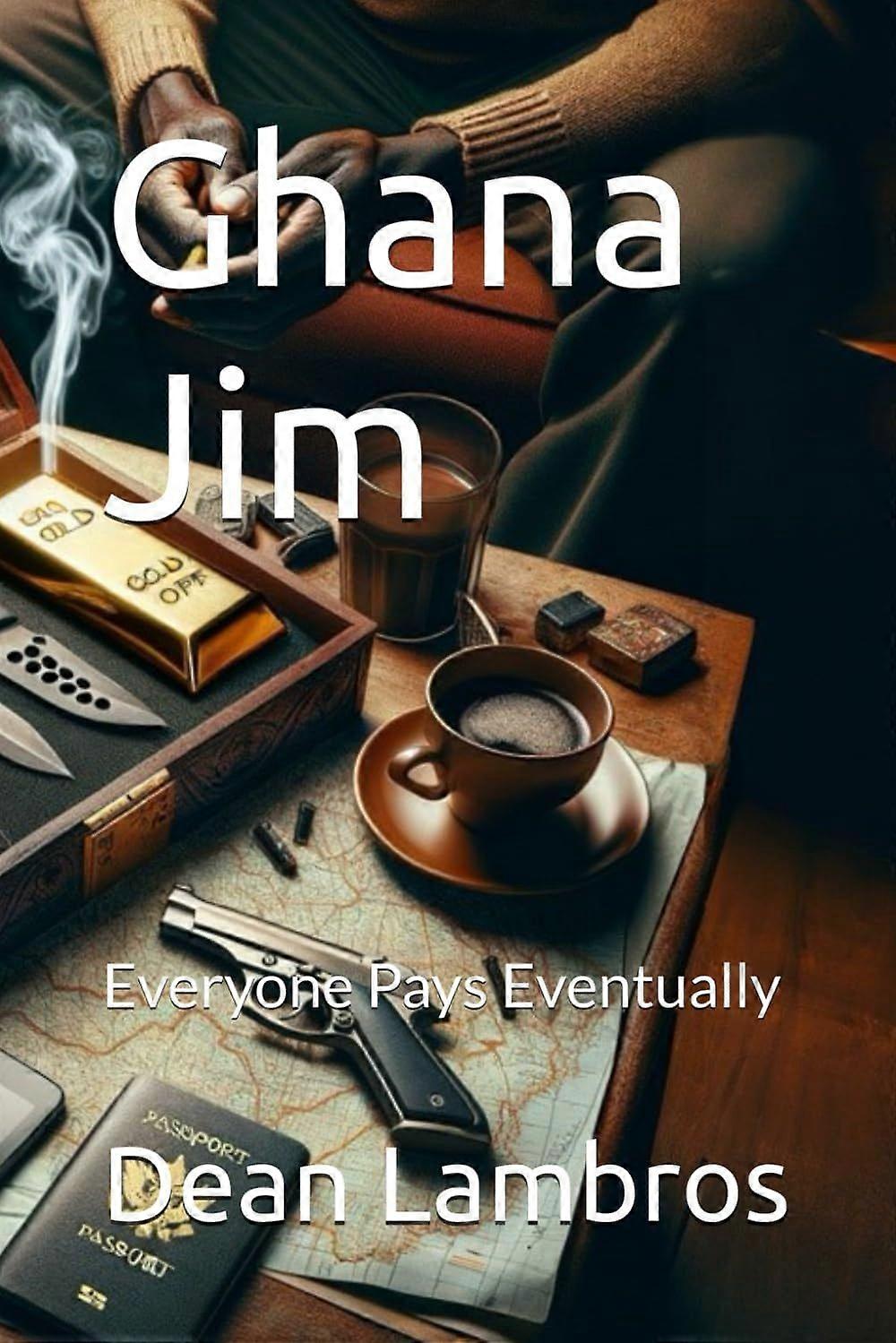 Ghana jim - everyone pays eventually