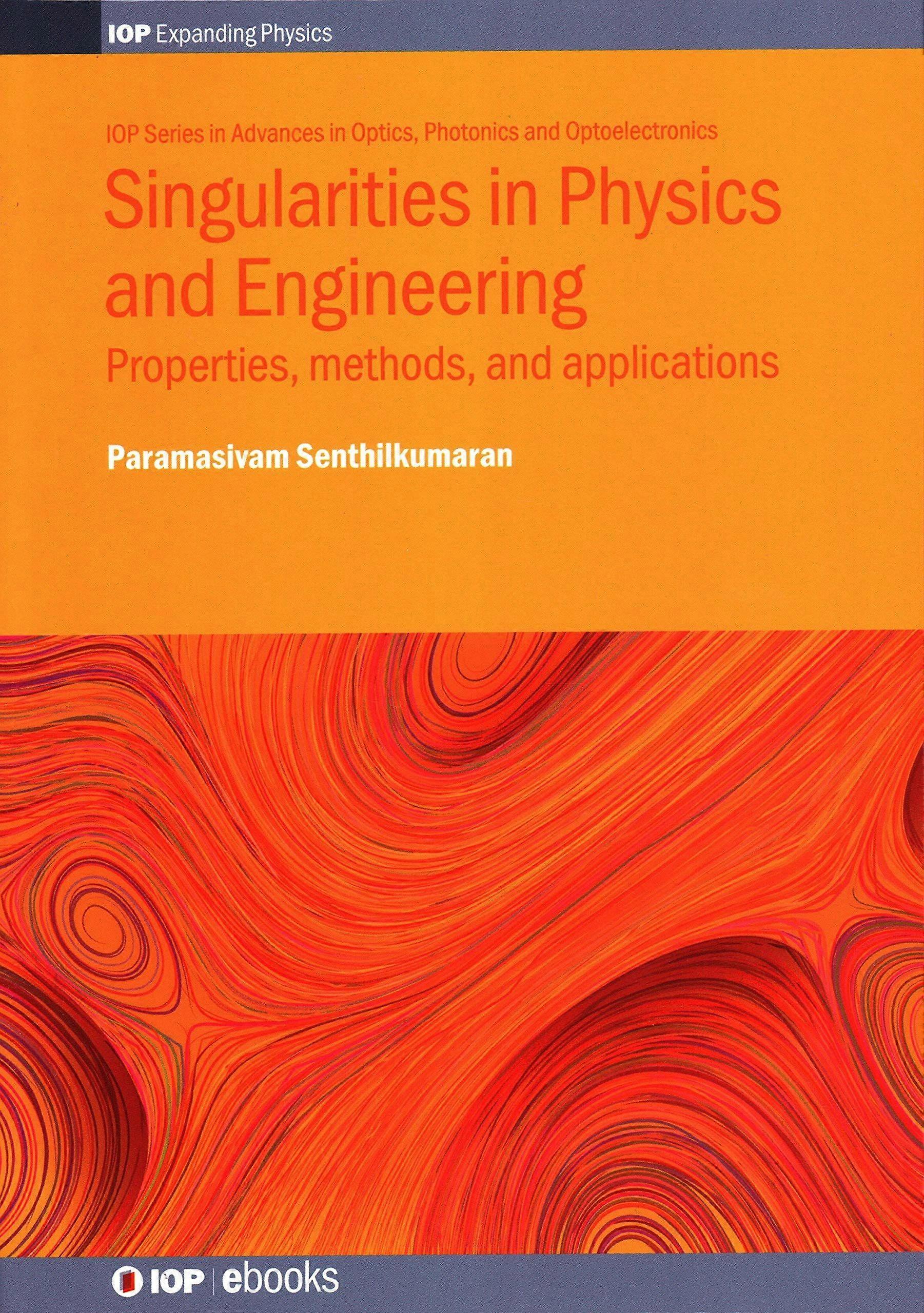 Singularities in physics and engineering properties, methods, and applications