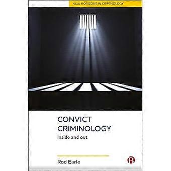 Convict Criminology Inside and Out