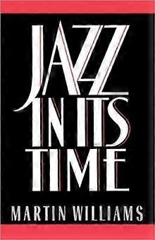 Jazz In Its Time - Martin Williams