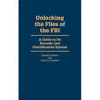 Desvendando os Arquivos do FBI: Um Guia para Seus Registros e Sistema de Classificação - David A. Langbart - Capa Dura - Livro em Inglês - História