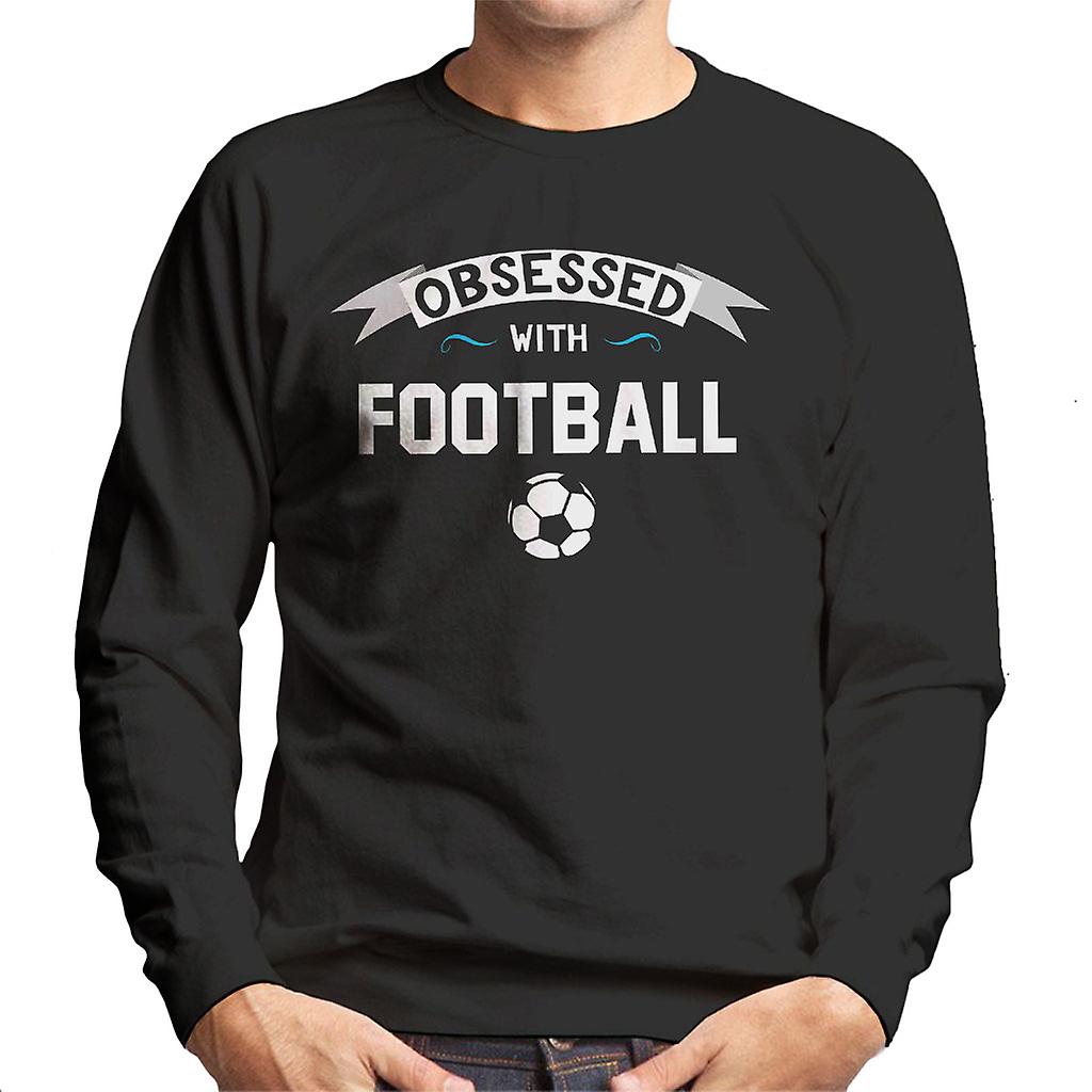Geobsedeerd met voetbal mannen Sweatshirt