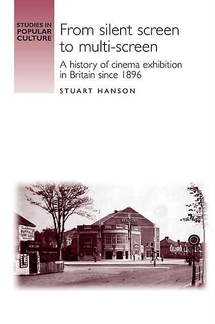 From Silent Screen To Multiscreen by Stuart Hanson Paperback Book
