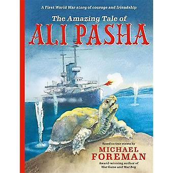 The Amazing Tale Of Ali Pasha - Michael Foreman