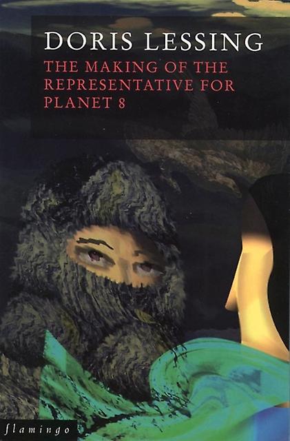 The Making Of The Representative For Planet 8 - Doris Lessing