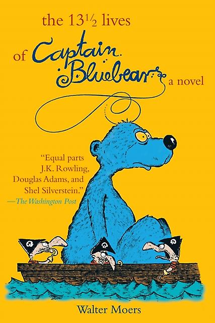 The 13 12 Lives Of Captain Bluebear by Walter Moers & Translated by John Brownjohn Book