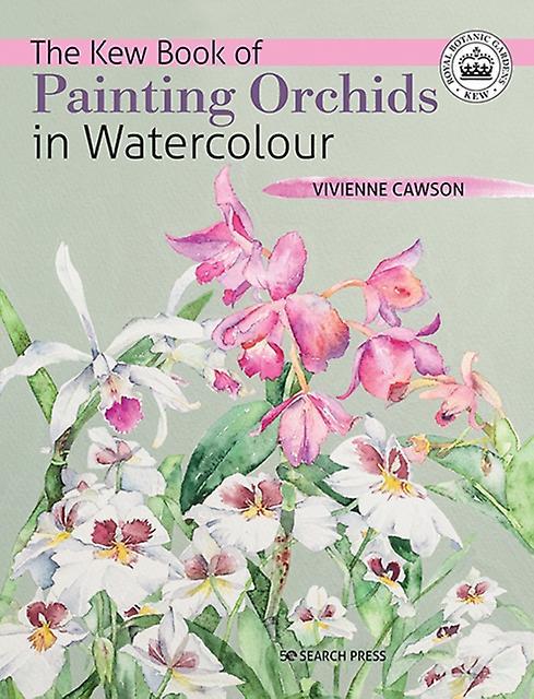 The Kew Book Of Painting Orchids In Watercolour by Vivienne Cawson Paperback