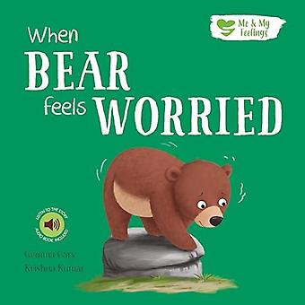 When Bear Feels Worried - Gemma Cary