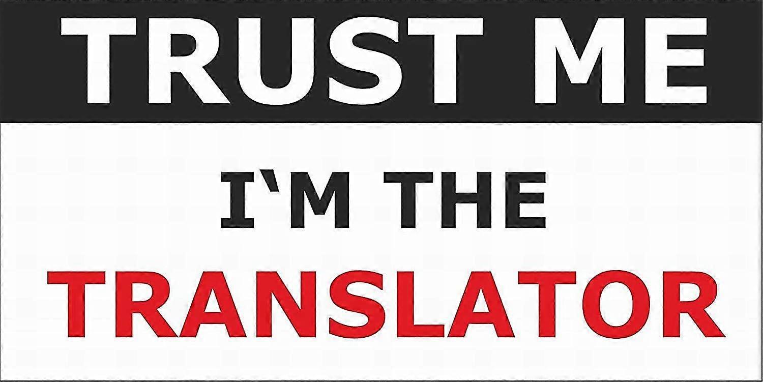 Confie em mim Eu sou tradutor Aviso de Sinal de Segurança 8x12 polegadas OU 12x16 polegadas Tin Metal Sign Decor Mode