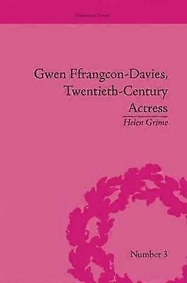 Gwen Ffrangcon-Davies Twentieth-Century Actress