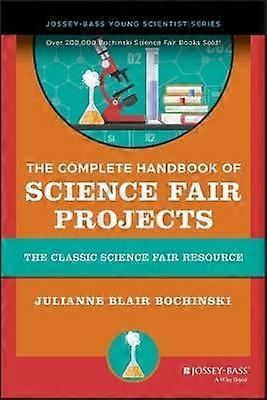 The Complete Handbook of Science Fair Projects