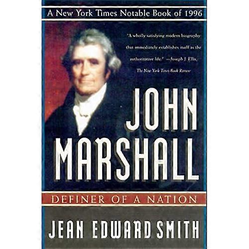John Marshall: Definer of a Nation