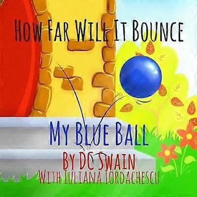 How Far Will It Bounce My Blue Ball 2 How High Will It Fly