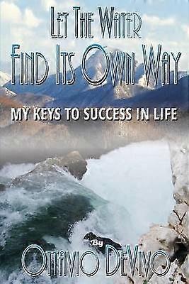 Let The Water Find Its Own Way