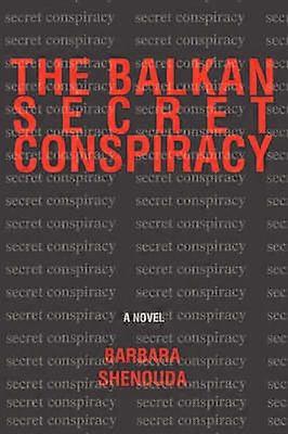 The Balkan Secret Conspiracy