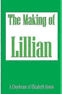 The Making of Lillian