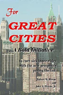 For GREAT CITIES