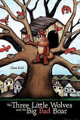 The Three Little Wolves and the Big Bad Boar