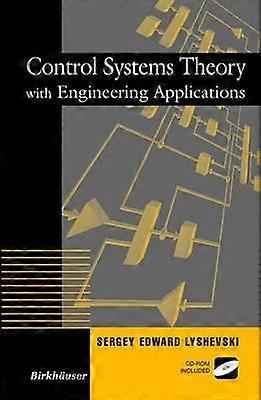 Control Systems Theory with Engineering Applications