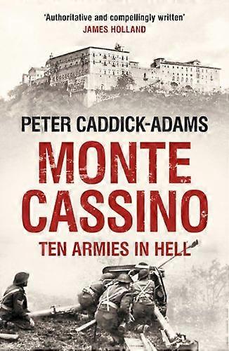 Monte Cassino Ten Armies in Hell