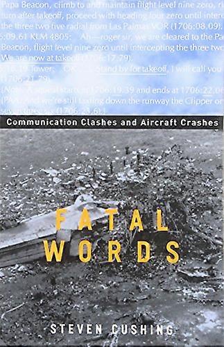 Fatal Words: Communication Clashes and Aircraft Crashes