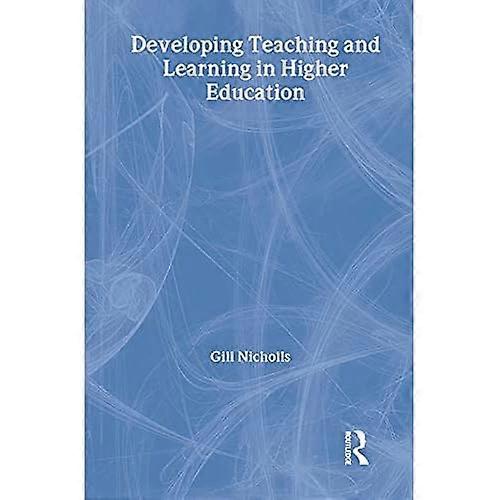 Developing Teaching and Learning in Higher Education