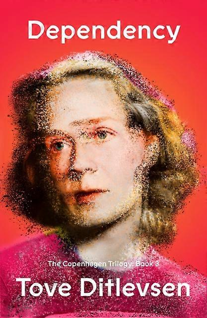 Dependency by Tove Ditlevsen Paperback Book