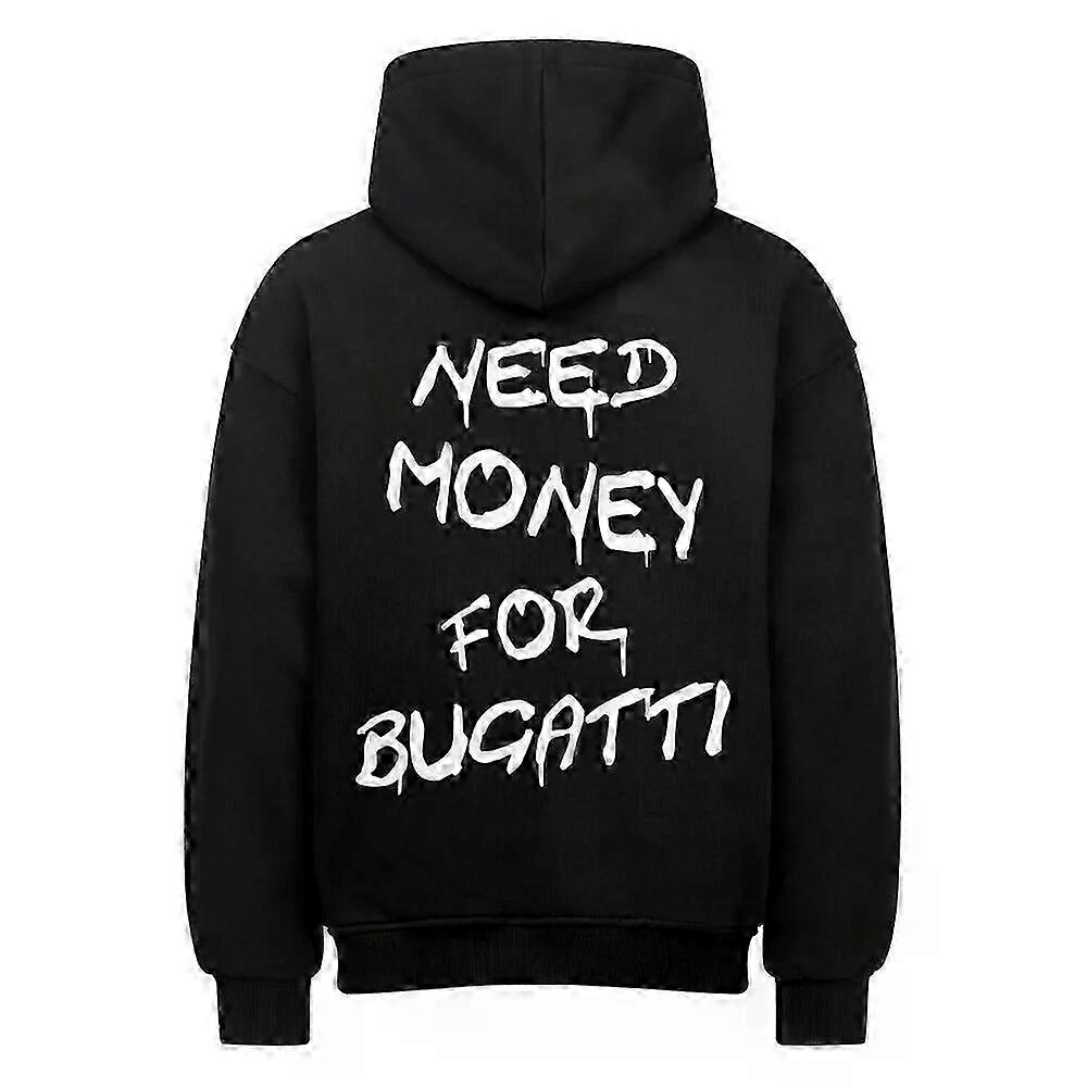 Need Money For Bugatti Black Hoodie Pullover Rockinstone