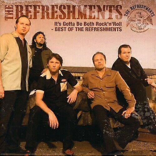 Refreshments It S Gotta Be Both Rock and Roll CD