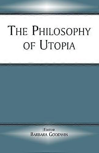 The Philosophy of Utopia