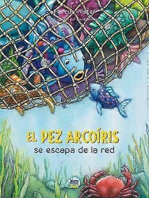 El Pez Arcoíris se escapa de la red