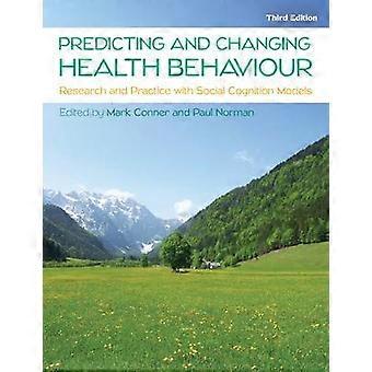 Vorhersage und Gesundheit Verhaltensänderungen: Forschung und Praxis mit Sozialerkennen Modelle