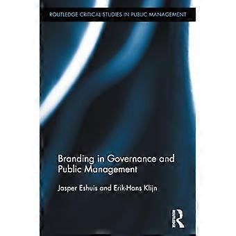 Branding in Governance und Public Management (Routledge Critical Studies in Public Management)