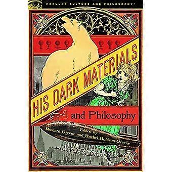 His Dark Materials and Philosophy (Popular Culture and Philosophy)