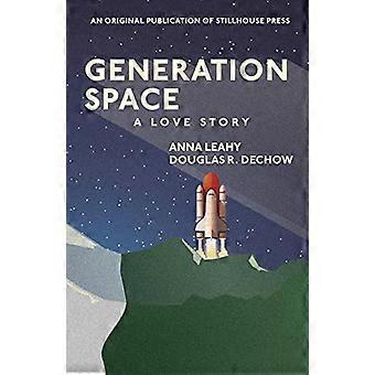 Generation Space: A Love Story
