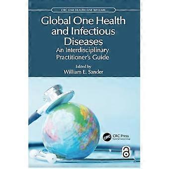 Global One Health en infectieziekten: een interdisciplinaire praktijkgids