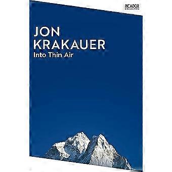 Into Thin Air: A Personal Account of the Everest Disaster (Picador Collection)