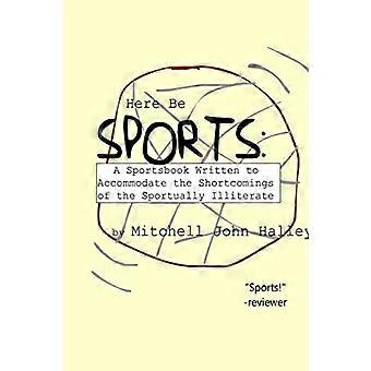 Here Be Sports: Ein Sportwettenanbieter, der geschrieben wurde, um die Unzulänglichkeiten der sportlichen Analphabeten auszugleichen