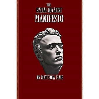 Het Racial Loyalist Manifesto: Tweede editie