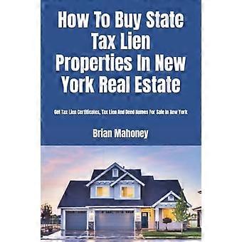 How to Buy State Tax Lien Properties in New York Real Estate : Get Tax Lien Certificates, Tax Lien and Deed Homes for Sale in New York