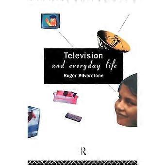Televisione e vita quotidiana - Roger Silverstone